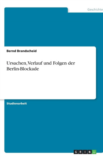 Ursachen, Verlauf und Folgen der Berlin-Blockade