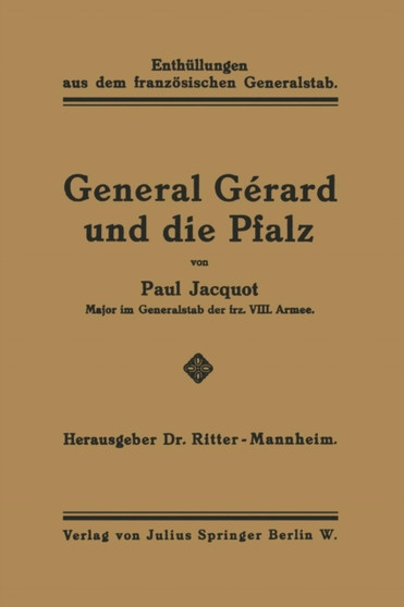 General Gerard und die Pfalz : Enthullungen aus dem franzoesischen Generalstab
