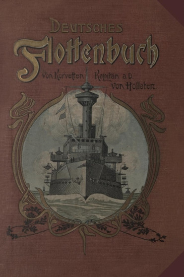 Deutsches Flottenbuch : Erlebnisse eines Seekadetten in Krieg und Frieden