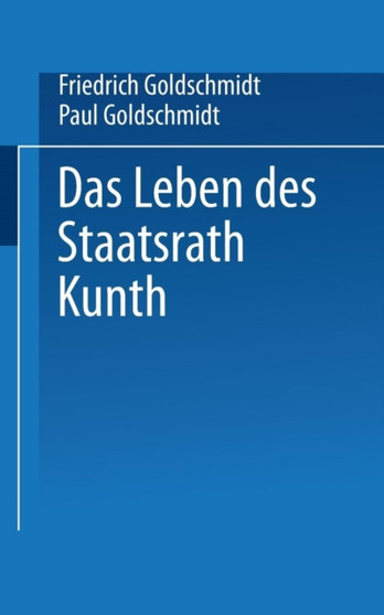Das Leben des Staatsrath Kunth