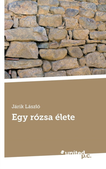 Egy R zsa lete