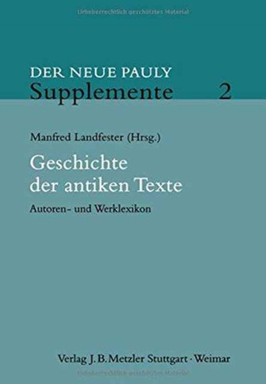 Geschichte der antiken Texte : Autoren- und Werklexikon : 2