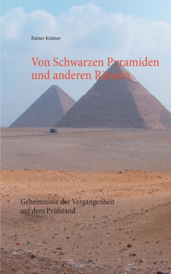 Von Schwarzen Pyramiden Und Anderen Ratseln