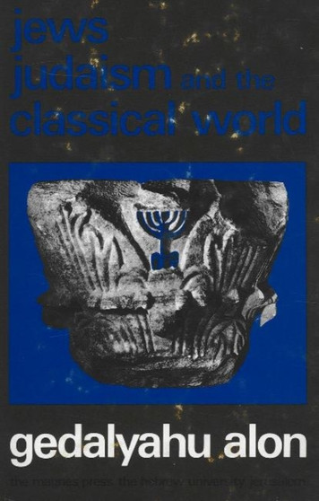 Jews, Judaism and the Classical World