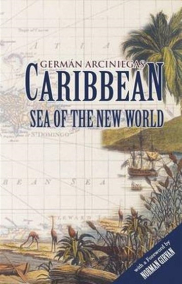 Caribbean : Sea of the New World