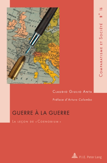 Guerre A La Guerre : La Lecon de " Coenobium "- Preface d'Arturo Colombo : 16