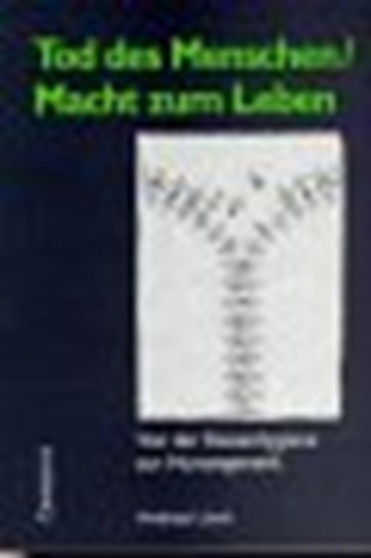 Tod des Menschen - Macht zum Leben