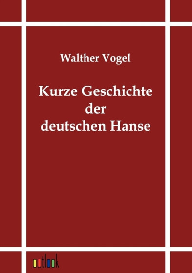 Kurze Geschichte der deutschen Hanse