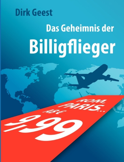 Das Geheimnis Der Billigflieger