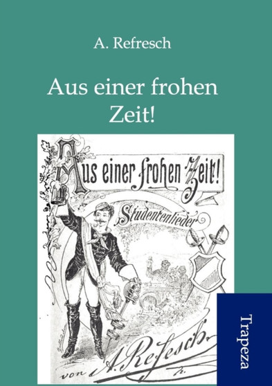 Aus Einer Frohen Zeit!