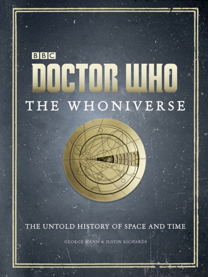 Doctor Who: The Whoniverse by Justin Richards - Hardback Doctor Who: The Whoniverse by Justin Richards - Hardback