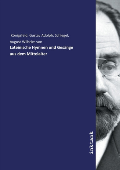 Lateinische Hymnen und Gesange aus dem Mittelalter