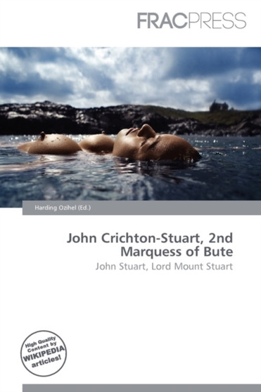 John Crichton-Stuart, 2nd Marquess of Bute