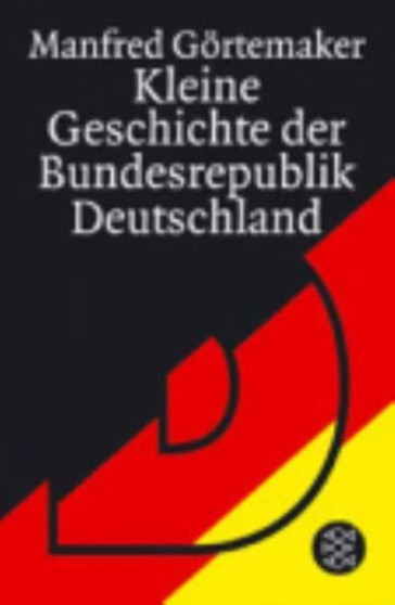 Kleine Geschichte der Bundesrepublik Deutschland