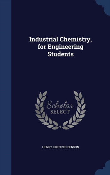 Industrial Chemistry, for Engineering Students