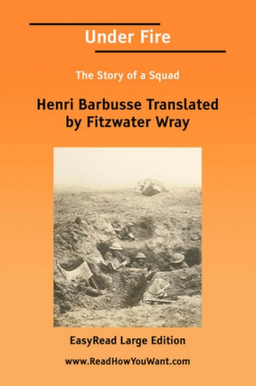 Under Fire : The Story of a Squad