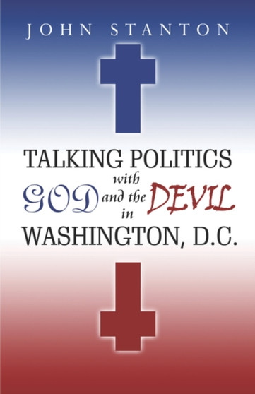 Talking Politics with God and the Devil in Washington, D.C.
