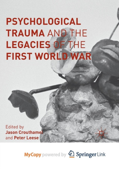 Psychological Trauma and the Legacies of the First World War