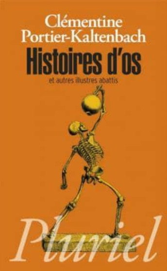 Histoires d'os et autres illustres abattis
