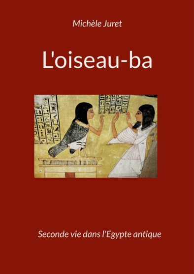 L'oiseau-ba : Seconde vie dans l'Egypte antique - L'iconographie au Nouvel Empire