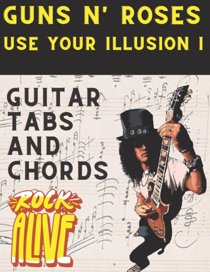 Guns N' Roses, Use Your Illusion I : Guitar Tabs And Chords by Hajiba El Kahia - Paperback