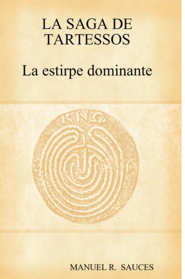 LA SAGA DE TARTESSOS La Estirpe Dominante