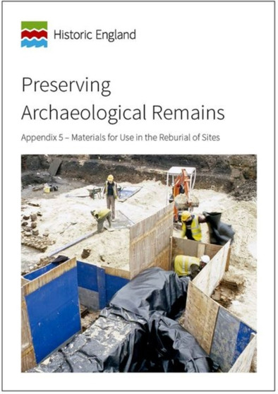 Preserving Archaeological Remains : Appendix 5 - Materials for Use in the Reburial of Sites