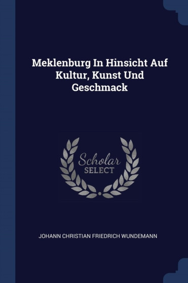 Meklenburg In Hinsicht Auf Kultur, Kunst Und Geschmack