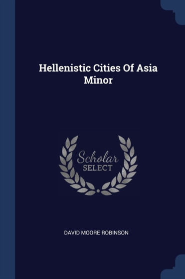 Hellenistic Cities Of Asia Minor