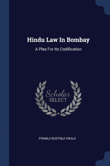 Hindu Law In Bombay : A Plea For Its Codification