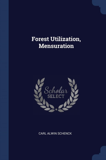 Forest Utilization, Mensuration