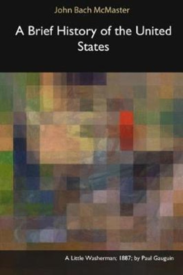 A Brief History of the United States