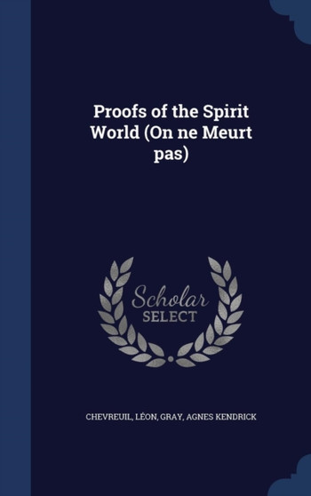Proofs of the Spirit World (On ne Meurt pas)