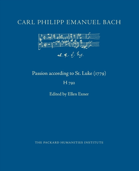 Passion according to St. Luke (1779) by Carl Philipp Emanuel Bach - Paperback