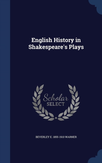 English History in Shakespeare's Plays