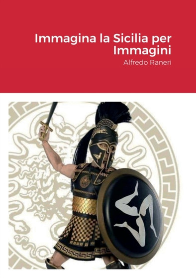 Immagina la Sicilia per Immagini : Alfredo Raneri