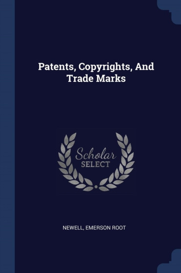 Patents, Copyrights, And Trade Marks