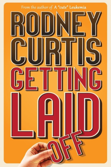Getting Laid (Off) by Rodney Curtis - Paperback
