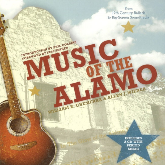 Music of the Alamo by William R. Chemerka - Hardback