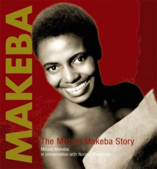 Makeba : The Miriam Makeba Story by Miriam Makeba - Hardback