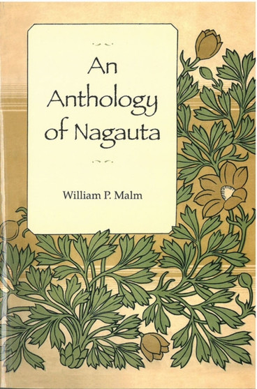 An Anthology of Nagauta by William Malm - Hardback