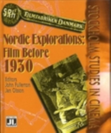Nordic Explorations : Film Before 1930 : No. 1 by Jan Olsson - Hardback