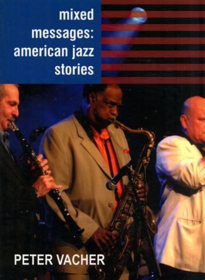 Mixed Messages: American Jazz Stories by Peter Vacher - Paperback
