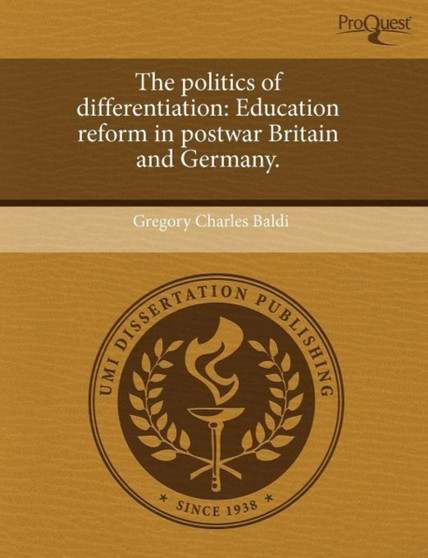 The Politics of Differentiation: Education Reform in Postwar Britain and Germany