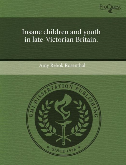 Insane Children and Youth in Late-Victorian Britain