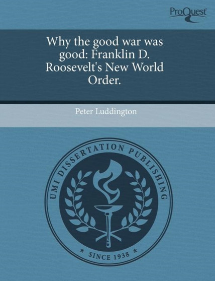 Why the Good War Was Good: Franklin D