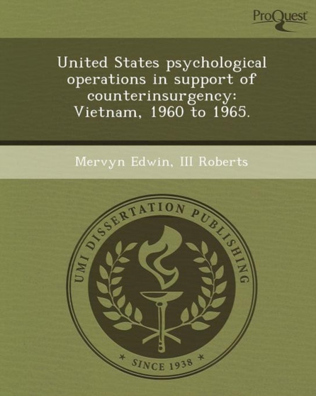 United States Psychological Operations in Support of Counterinsurgency: Vietnam