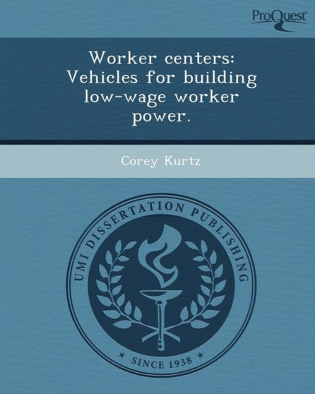 Worker Centers: Vehicles for Building Low-Wage Worker Power