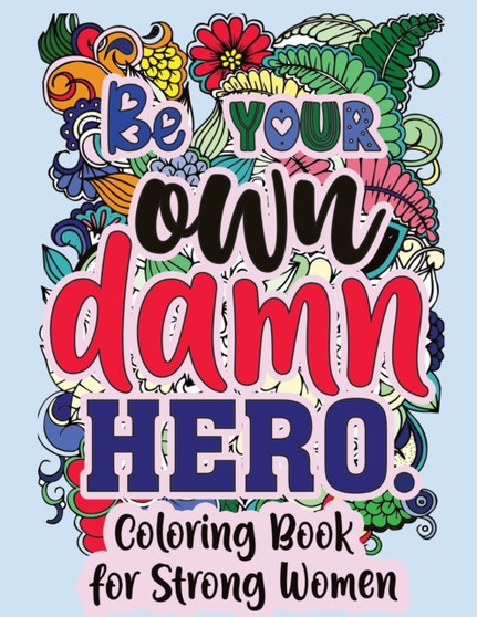 Be Your Own Damn Hero by Sweet Harmony Press - Paperback