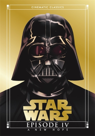 A New Hope (Star Wars Cinematic Classics) by Tom Huddleston - Hardback